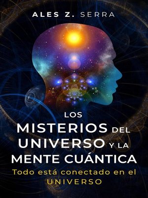 cover image of Los Misterios del Universo y la Mente Cuántica